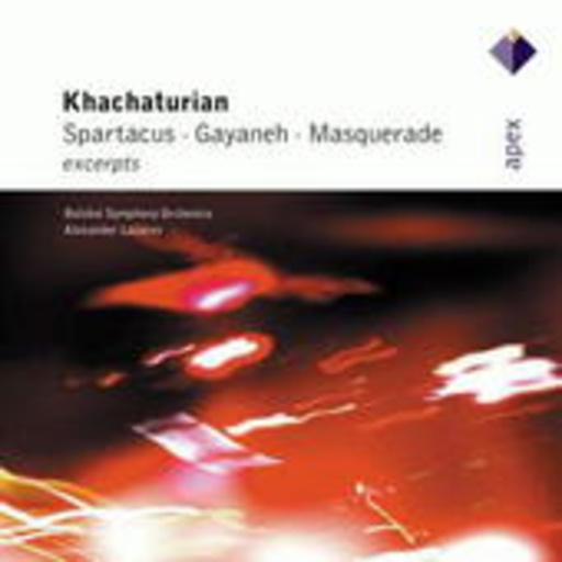 Girshenko/Ferapontov/Bolshoi Symphony Orchestra – Khachaturian: Spartacus/Gayaneh/Masquerade (Apex-Series)