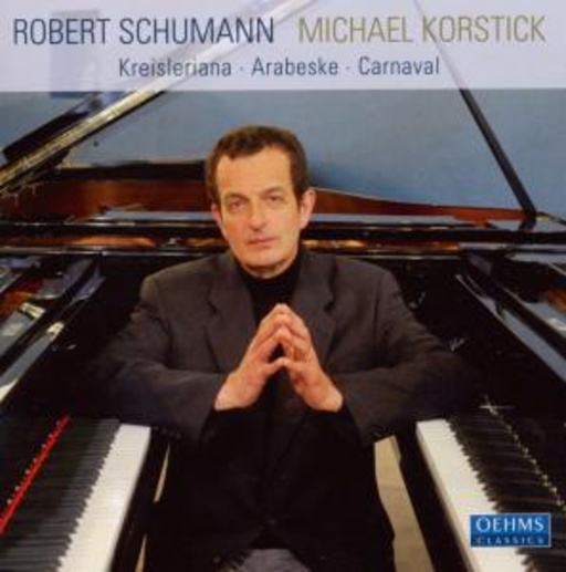 Michael Korstick – Kreisleriana/Arabeske/Carnaval