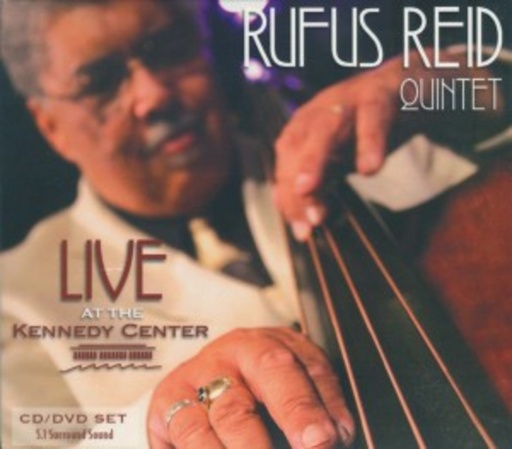Rufus Reid Quintet – Live At Kennedy Center