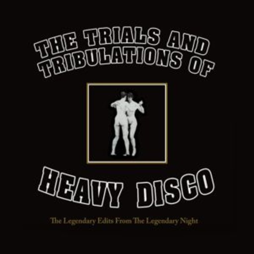 Trials And Tribulations Of Heavy Disco