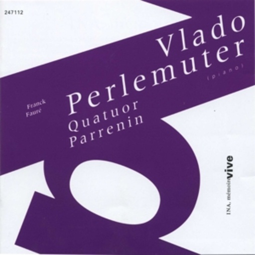 Quatuor Parrenin – Vlado Perlemuter