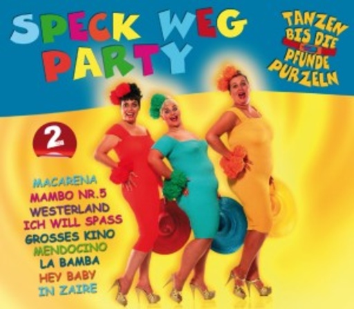 Diverse – Speck Weg Party - Tanz bis die Pfunde purzeln