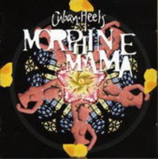 Cuban Heels – Morphine Mama