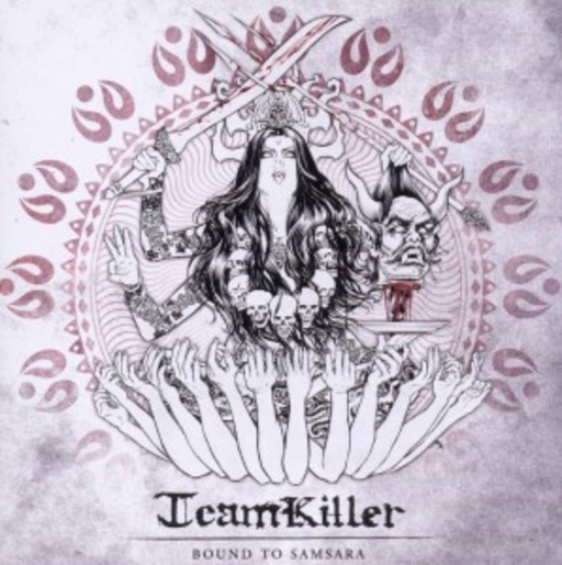 Teamkiller – Bound To Samsara
