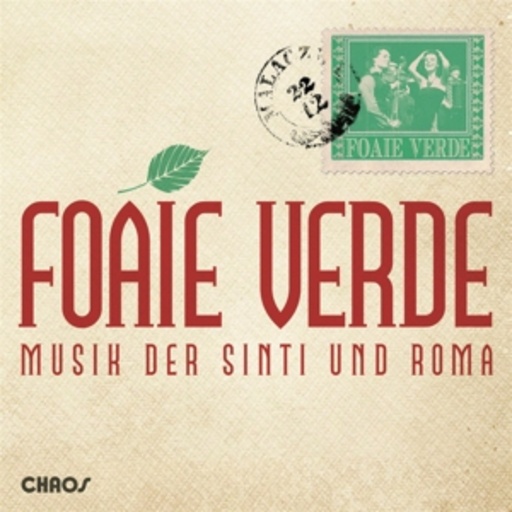 Diverse – Foaie Verde - Musik der Sinti und Roma