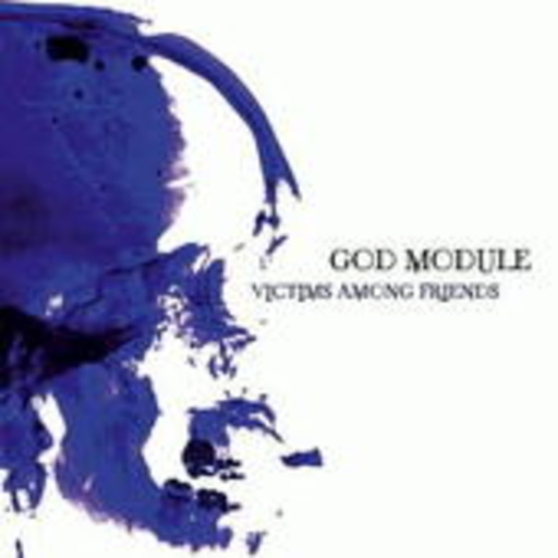 God Module – Victims Among Friends