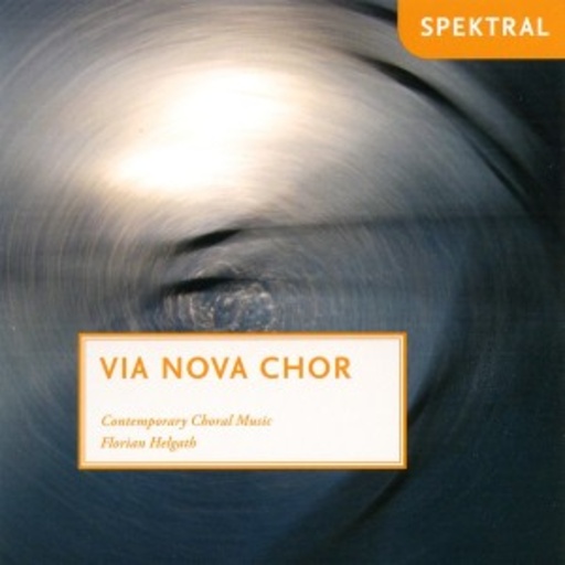 Florian Helgath/Via Nova Chor – Via Nova Chor