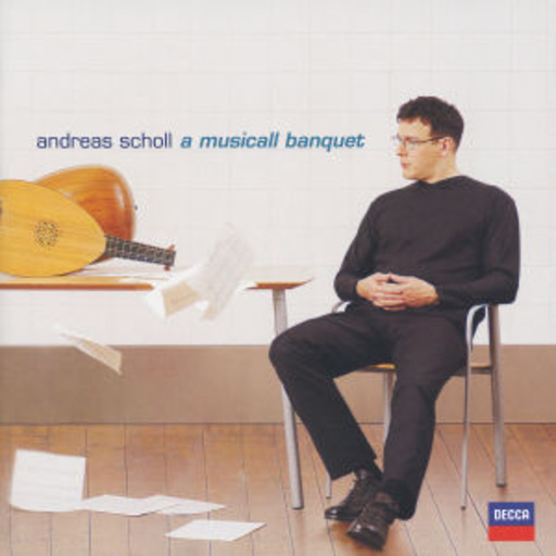 Andreas Scholl – A Musicall Banquet