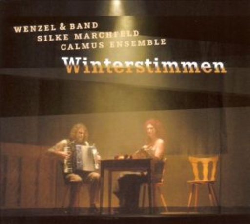 Wenzel & Band/Silke Marchfeld/Calmus Ensemble – Winterstimmen