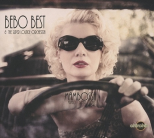 Bebo Best & The Super Lounge Orchestra – Mambossa - Mambo Bossa Love