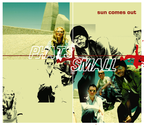 Phats & Small – Sun Comes Out