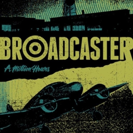 Broadcaster – A Million Hours