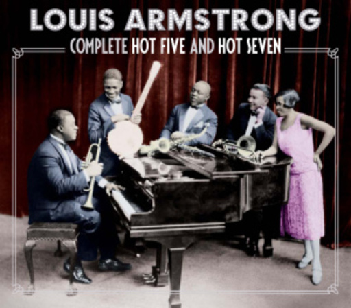 Louis Armstrong – The Hot Five & Hot Seven Recordings