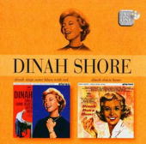 Dinah Shore – Dinah Sings Some Blues.../Dinah, Down Home