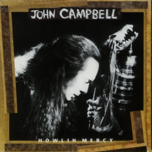 John Campbell – Howlin Mercy