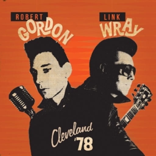 Robert Gordon/Link Wray – Cleverland '78