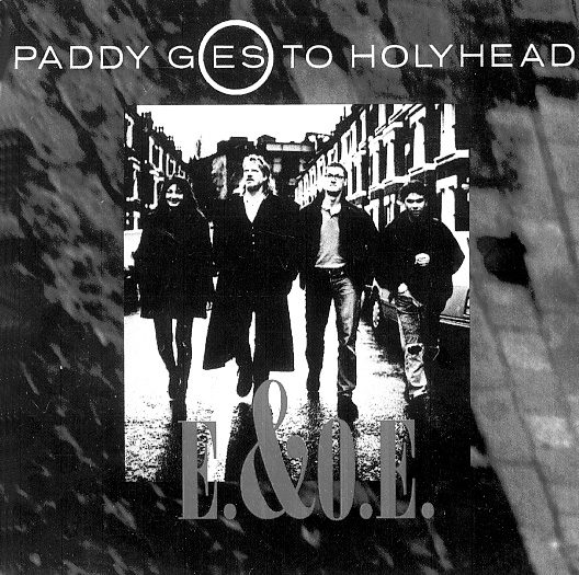 Paddy Goes To Holyhead – E. & O.E.