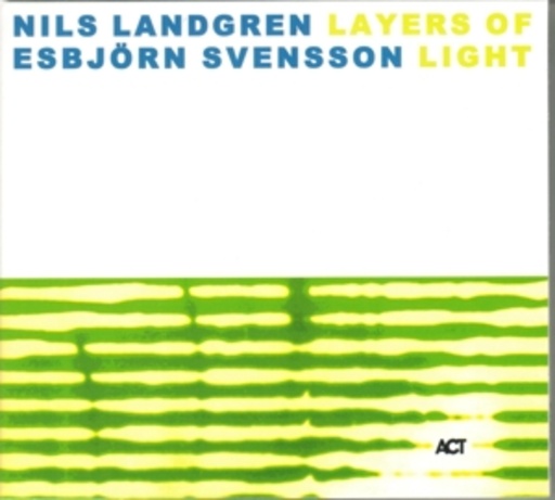 Nils Landgren & Esbjörn Svensson – Layers Of Light