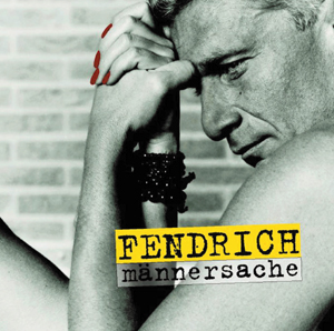 Rainhard Fendrich – Männersache