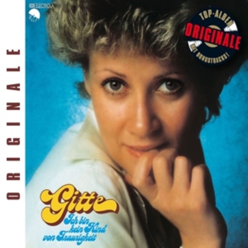 Gitte Haenning – Ich bin kein Kind von Traurigkeit (Originale)