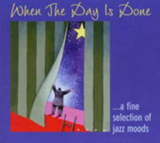 Diverse – When The Day Is Done - A Fine Selection Of Jazz Moods