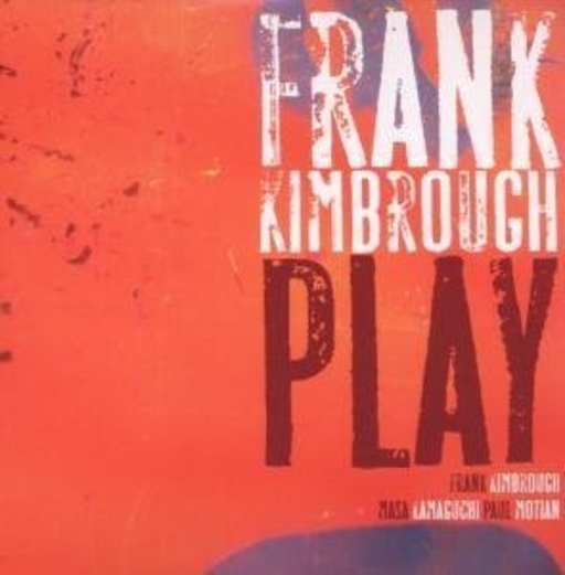 Frank Kimbrough – Play