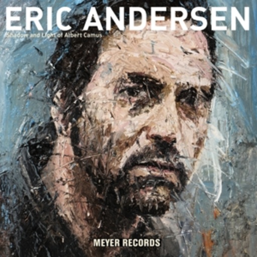 Eric Andersen – Shadow And Light Of Albert Camus