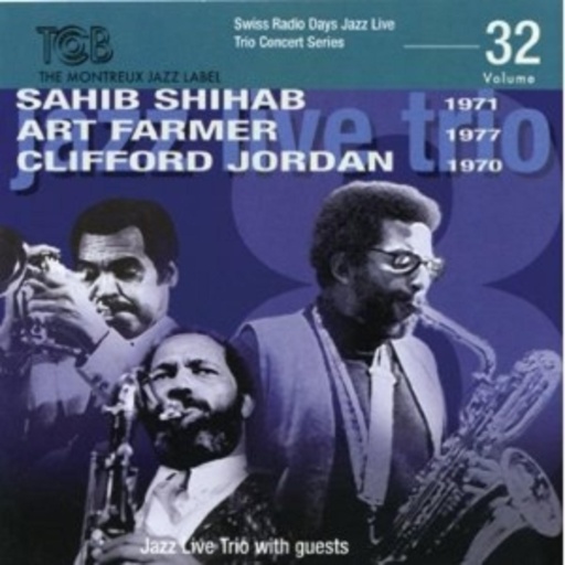 Sahib Shihab/Art Farmer/Clifford Jordan – Jazz Live Trio Concert Series Vol. 32