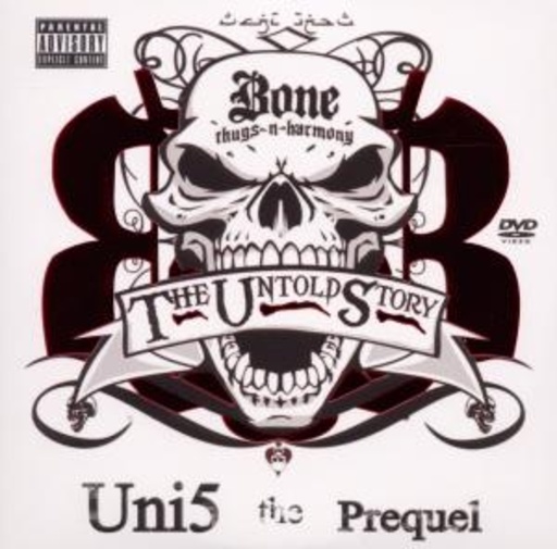 Bone Thugs-N-Harmony – Uni5 - Prequel: The Untold Story