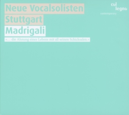 Neue Vocalsolisten Stuttgart – Madrigali