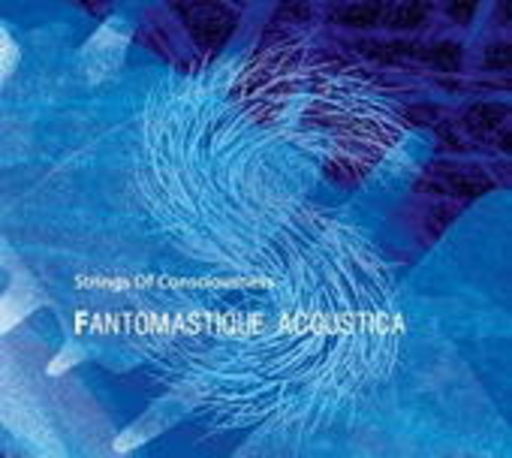 Strings Of Consciousness – Fantomastique