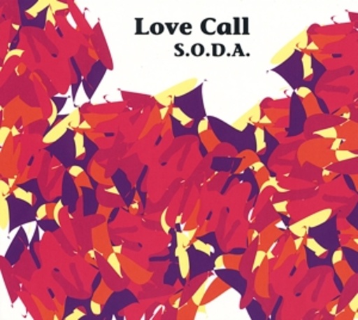 S. O. D. A. – Love Call