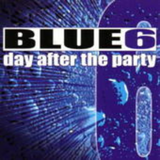 Blue 6 – Day After The Party