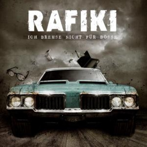 Rafiki – Ich bremse nicht für Bosse