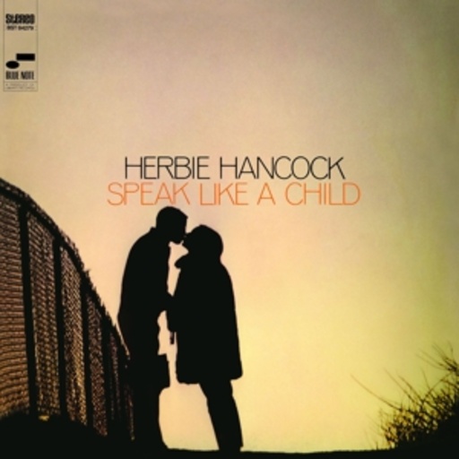 Herbie Hancock – Speak Like A Child
