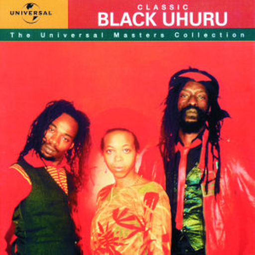 Black Uhuru – Classic Black Uhuru - The Universal Masters Collection (32 Bit Remastered)