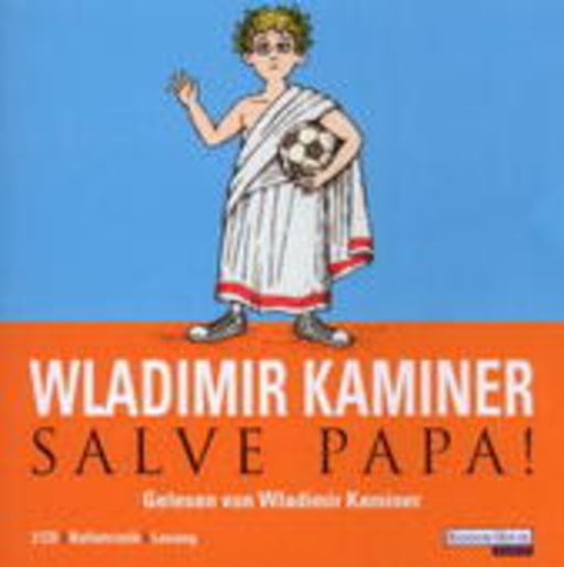 Wladimir Kaminer – Salve Papa!