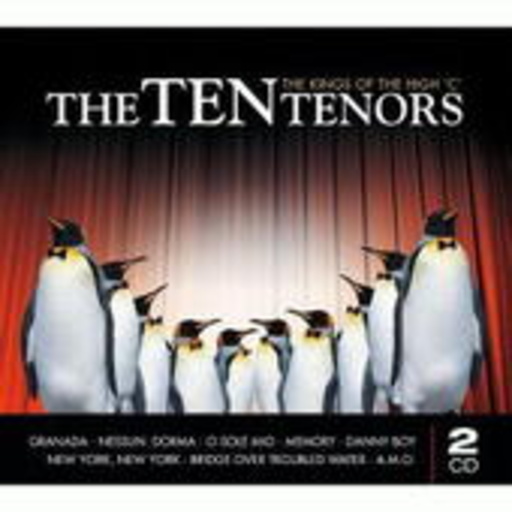 The Ten Tenors – The Kings Of The High C: Tenorissimo/Colours