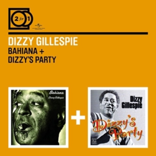 Dizzy Gillespie – 2 For 1: Bahiana/Dizzy's Party