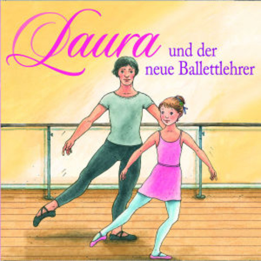 Laura – Laura und der neue Ballettlehrer (5)