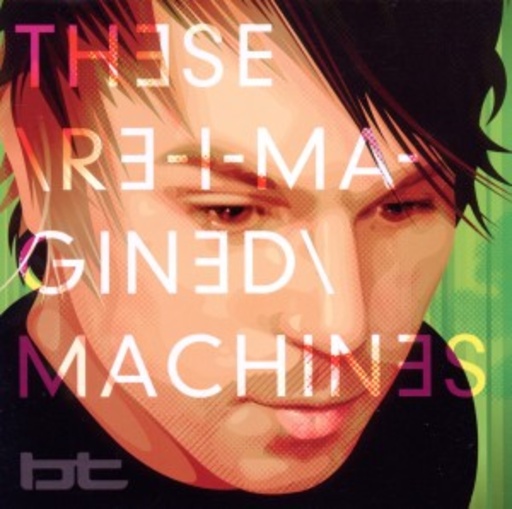 BT – These Re-Imagined Machines
