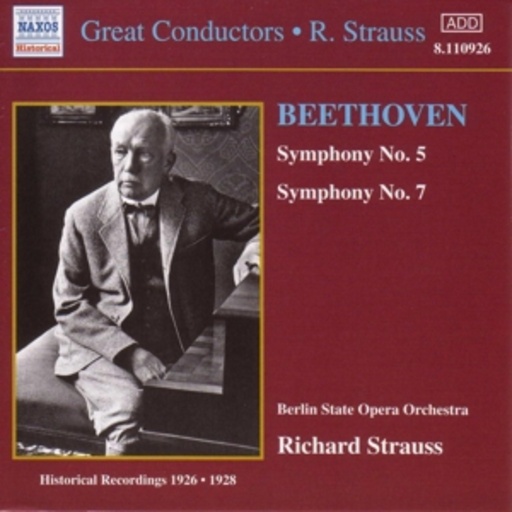 Richard Staruss/Berlin State Opera Orchestra – Symphony No. 5/Symphony No. 7 (Historical Recordings)