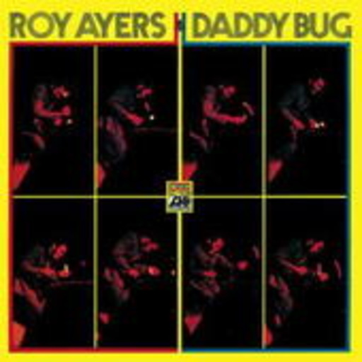 Roy Ayers – Daddy Bug (Digitally Remastered)