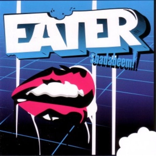 Eater – Sbadabeem!