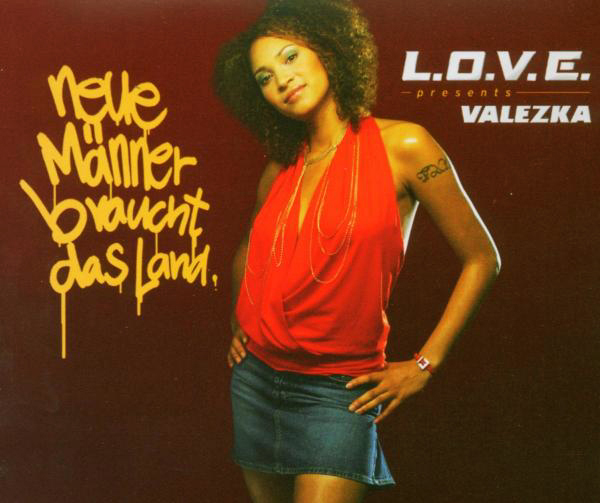 L.O.V.E. presents Valezka – Neue Männer braucht das Land