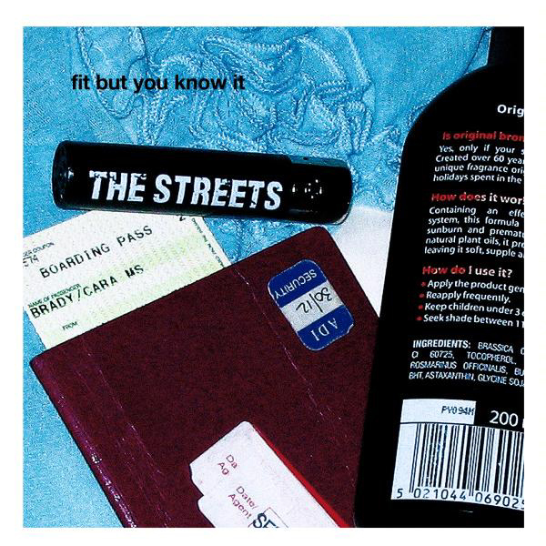 The Streets – Fit But You Know It