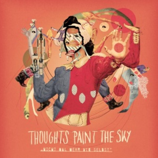 Thoughts Paint The Sky – Nicht mal mehr wir selbst