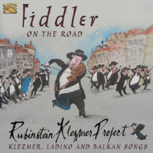 Rubinstein Klezmer Project – Fiddler On The Road