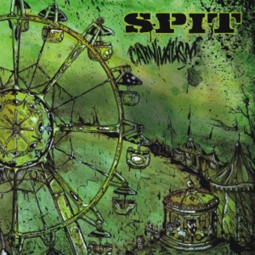 Carnivalism – Spit