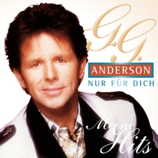 G.G. Anderson – Nur für dich - Meine Hits